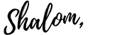 Shalom,